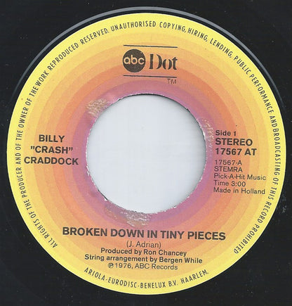 Billy 'Crash' Craddock : Broken Down In Tiny Pieces / Shake It Easy (7", Single)