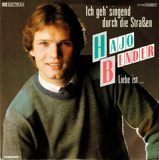 Hajo Bender : Ich Geh' Singend Durch Die Straßen (7")