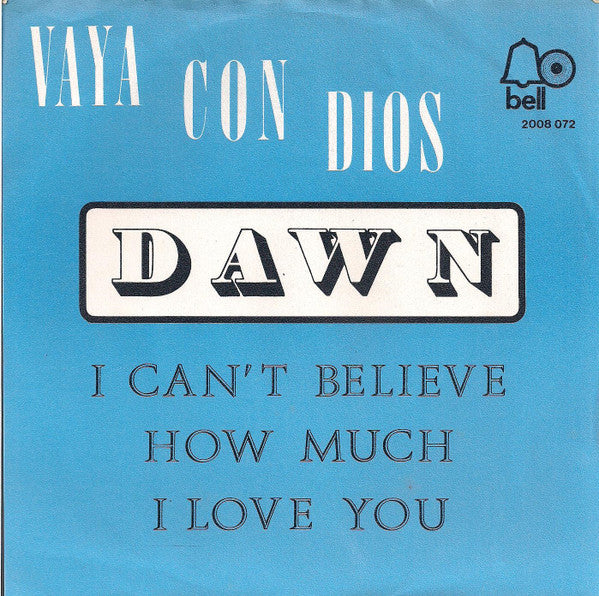 Dawn (5) : Vaya Con Dios (7", Single)