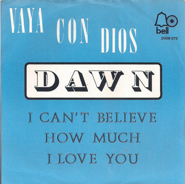 Dawn (5) : Vaya Con Dios (7", Single)