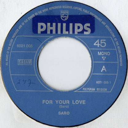 Saro (5) : For Your Love (7", Single, Mono)