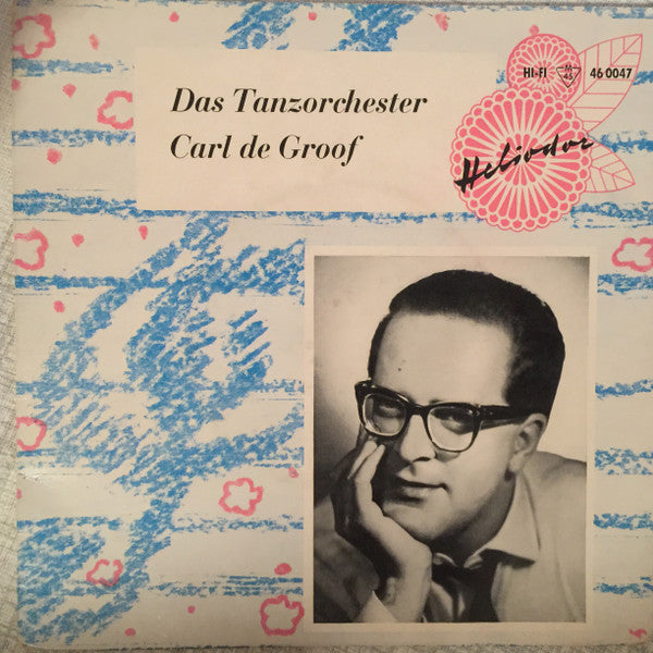 Orchester Carl De Groof : Olé Guapa (7")