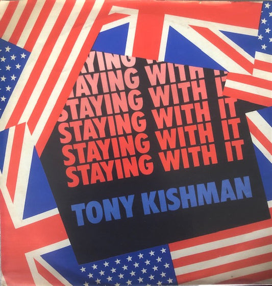 Tony Kishman : Staying With It / Don't Blame Me (7", Single)