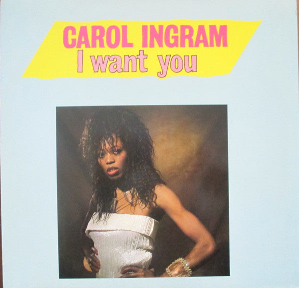 Carol Ingram : I Want You (12")