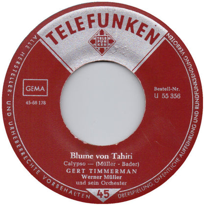 Gert Timmerman : Blume Von Tahiti / Tausend Meilen (7", Single)