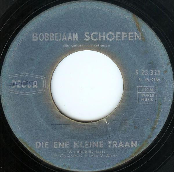 Bobbejaan Schoepen : Die Ene Kleine Traan / Volendam (7", Single)