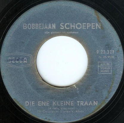 Bobbejaan Schoepen : Die Ene Kleine Traan / Volendam (7", Single)