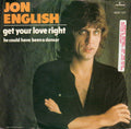 Jon English (3) : Get Your Love Right (7