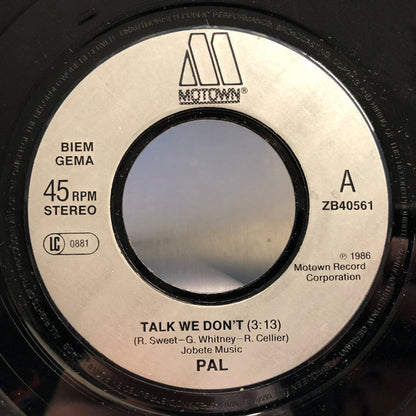 Pal (2) : Talk We Don't (7", Inj)