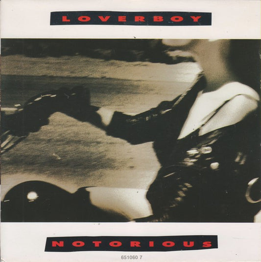 Loverboy : Notorious (7", Single)