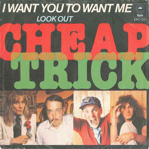 Cheap Trick : I Want You To Want Me (7", Single)