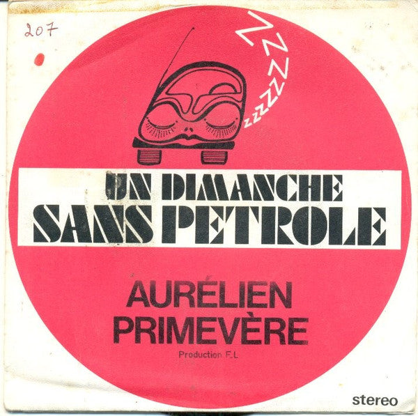 Aurelien Primevere : Un Dimanche Sans Petrole  (7")