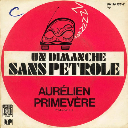 Aurelien Primevere : Un Dimanche Sans Petrole  (7")