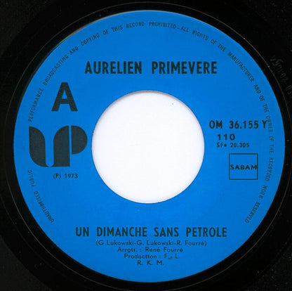 Aurelien Primevere : Un Dimanche Sans Petrole  (7")