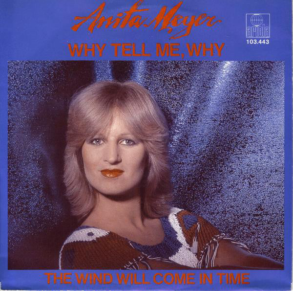 Anita Meyer : Why Tell Me, Why (7", Single, 1st)