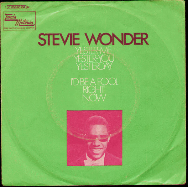 Stevie Wonder : Yester-Me, Yester-You, Yesterday / I'd Be A Fool Right Now (7", Single, Mono)