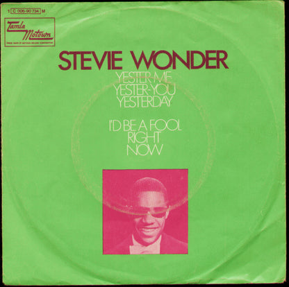 Stevie Wonder : Yester-Me, Yester-You, Yesterday / I'd Be A Fool Right Now (7", Single, Mono)