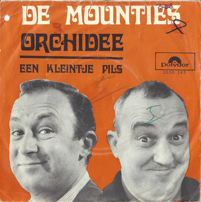 De Mounties : Orchidee (7", Single)