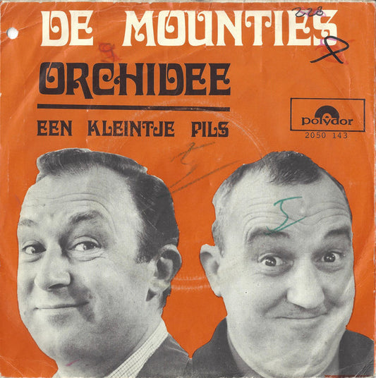 De Mounties : Orchidee (7", Single)