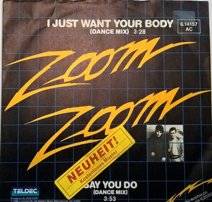 Zoom Zoom : I Just Want Your Body (7", Single, Promo)