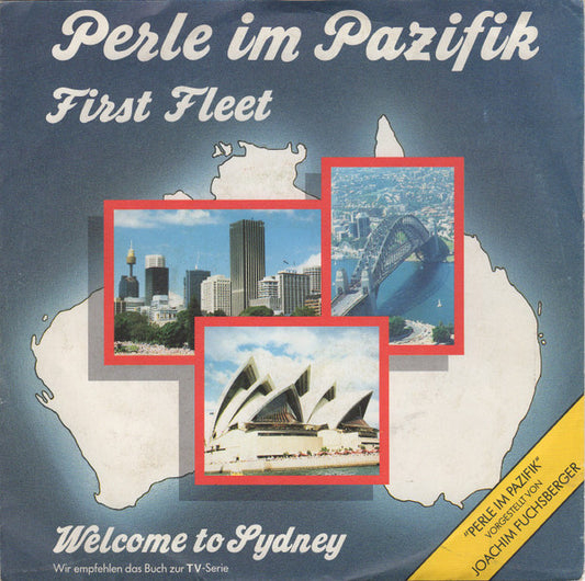 Perle im Pazifik : First Fleet / Welcome To Sydney (7", Single)