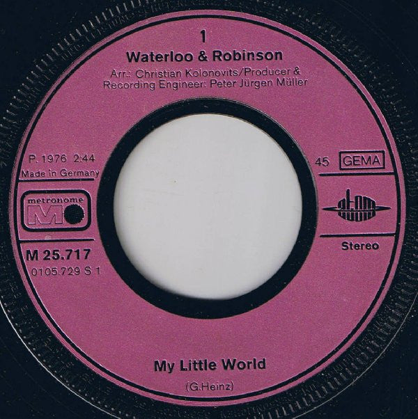 Waterloo & Robinson : My Little World (7", Single)