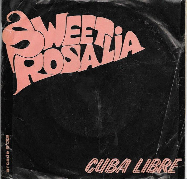 Cuba Libre (5) : Sweet Rosalia / Oh My (7", Single)