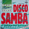 Two Man Sound : Disco Samba / Dance-A-Bamba (7