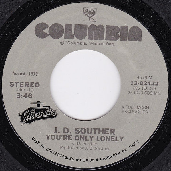 John David Souther : You're Only Lonely / If You Don't Want My Love (7", Single, RE)