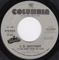 John David Souther : You're Only Lonely / If You Don't Want My Love (7