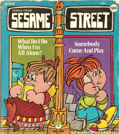 The Puff 'N Toot Singers & Orchestra : Songs From Sesame Street: What Do I Do When I'm All Alone? / Somebody Come And Play (7", Single)