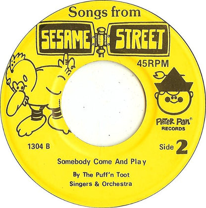 The Puff 'N Toot Singers & Orchestra : Songs From Sesame Street: What Do I Do When I'm All Alone? / Somebody Come And Play (7", Single)