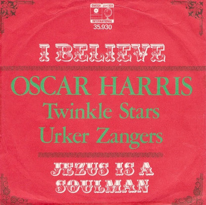 Oscar Harris And The Twinkle Stars, Urker Zangers O.l.v. Frits Bode : I Believe / Jesus Is A Soul Man (7")