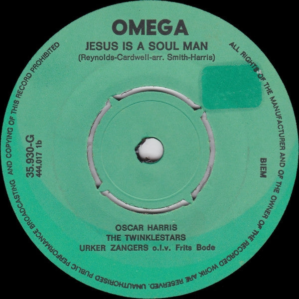 Oscar Harris And The Twinkle Stars, Urker Zangers O.l.v. Frits Bode : I Believe / Jesus Is A Soul Man (7")