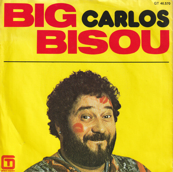 Carlos (3) : Big Bisou (7", Single)