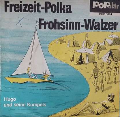 Hugo Und Seine Kumpels : Freizeit-Polka (7", Single)