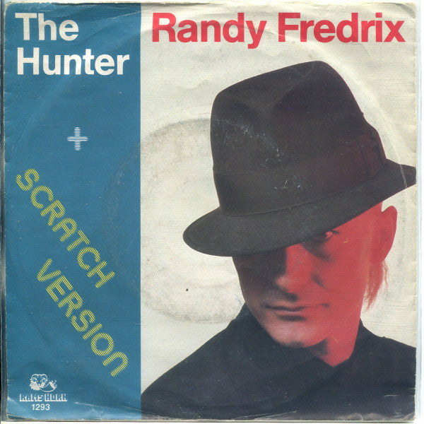 Randy Fredrix : The Hunter (7")