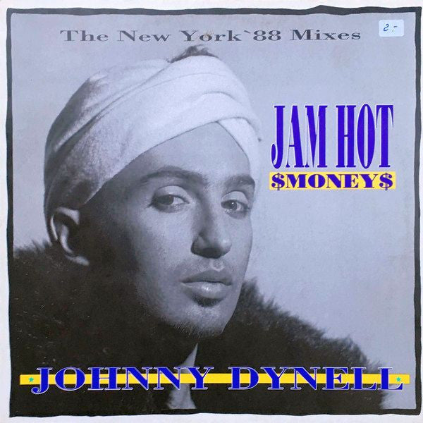 Johnny Dynell : Jam Hot Money (The New York '88 Mixes) (7", Single)