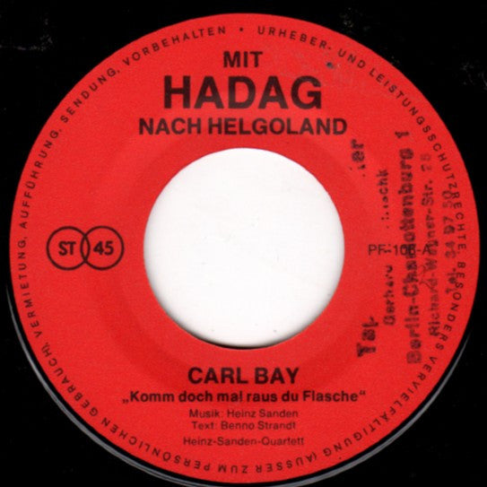 Carl Bay / Heinz Sanden : Komm Doch Mal Raus Du Flasche / Fahr Mal Nach Helgoland (7")