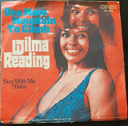 Wilma Reading : One More Mountain To Climb / Stay With Me Baby (7")