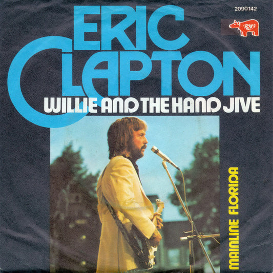 Eric Clapton : Willie And The Hand Jive (7", Single)