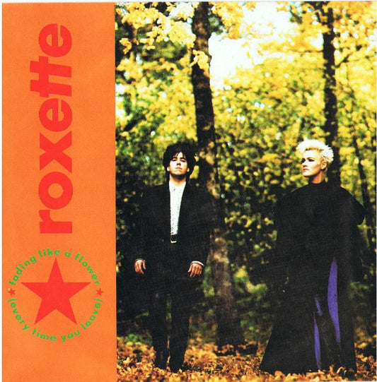 Roxette : Fading Like A Flower (Every Time You Leave) (7", Single)