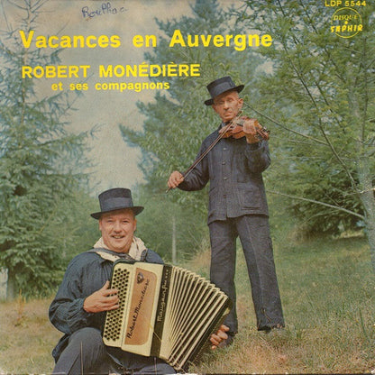 Robert Monédière Et Ses Compagnons : Vacances En Auvergne (7", EP)