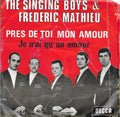 Frédéric Mathieu, The Singing Boys : Prés De Toi Mon Amour - Je N'ai Qu' Un Amour (7