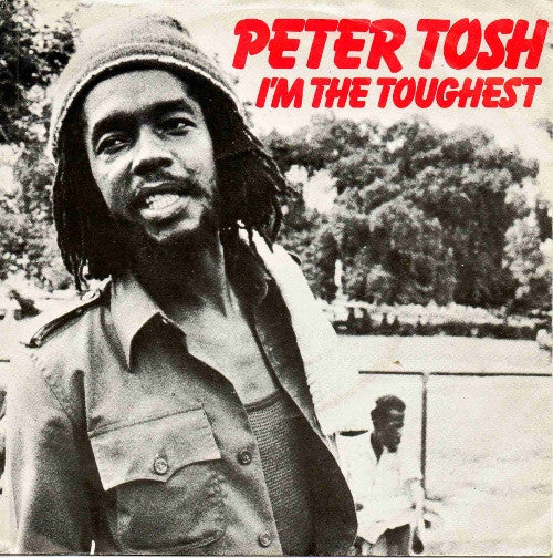 Peter Tosh : I'm The Toughest (7", Single)