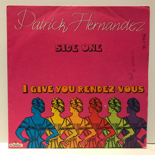 Patrick Hernandez : I Give You Rendez-Vous (7", Single)