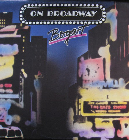 Bogart (3) : On Broadway (12")