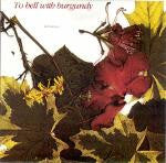 To Hell With Burgundy : Earthbound (LP, Album)