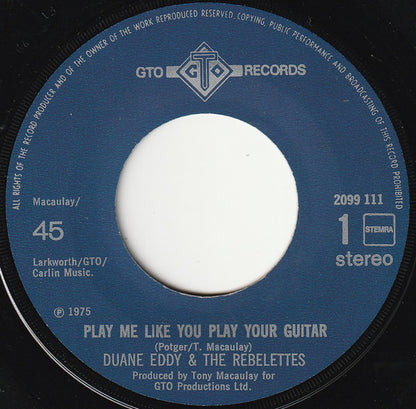 Duane Eddy & The Rebelettes / Duane Eddy : Play Me Like You Play Your Guitar (7", Single)