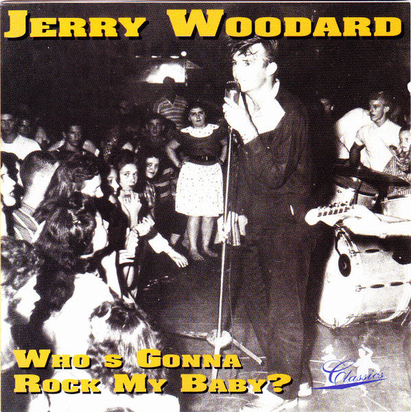 Jerry Woodard : Who's Gonna Rock My Baby? (CD, Comp)